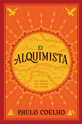 The Alchemist \ El Alquimista (Spanish edition): Una fábula para seguir tus sueños By Paulo Coelho Cover Image