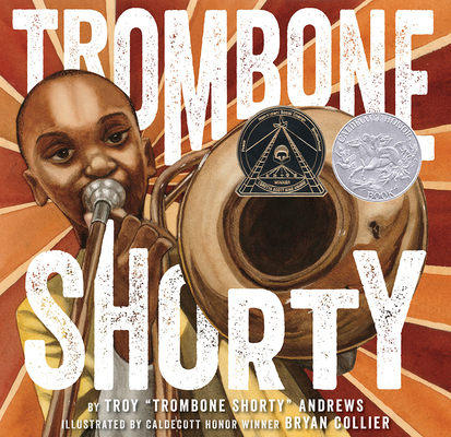 Trombone Shorty By Troy Andrews, Bryan Collier (Illustrator) Cover Image