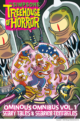 The Simpsons Treehouse of Horror Ominous Omnibus Vol. 1: Scary Tales & Scarier Tentacles By Matt Groening, Bart Simpson (Introduction by) Cover Image