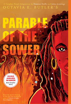 Parable of the Sower: A Graphic Novel Adaptation By Octavia E. Butler, Damian Duffy (Adapted by), John Jennings (Illustrator), Hopkinson Nalo (Introduction by) Cover Image