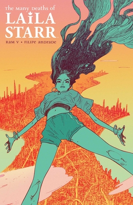 The Many Deaths of Laila Starr  By Ram V, Filipe Andrade (Illustrator) Cover Image