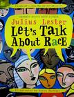 Let's Talk About Race By Julius Lester, Karen Barbour (Illustrator) Cover Image