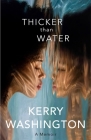 Thicker than Water: A Memoir By Kerry Washington Cover Image