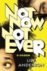 Not Now, Not Ever: A Novel By Lily Anderson Cover Image