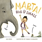 Marta! Big & Small By Jen Arena, Angela Dominguez (Illustrator) Cover Image
