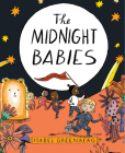 The Midnight Babies By Isabel Greenberg Cover Image