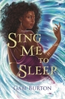 Sing Me to Sleep By Gabi Burton Cover Image