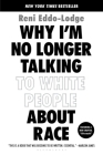 Why I’m No Longer Talking to White People About Race By Reni Eddo-Lodge Cover Image
