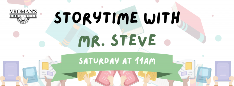 storytime with Mr. Steve on Saturday July 22 at 11am